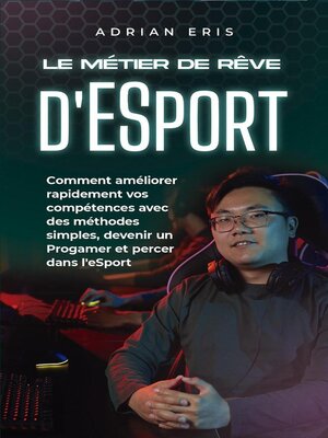 cover image of Le métier de rêve d'ESport
